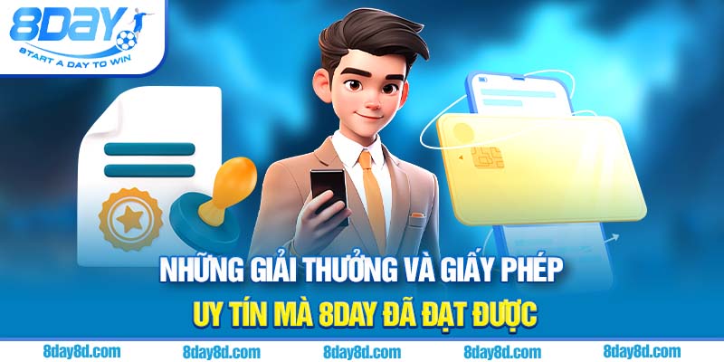Những giải thưởng và giấy phép uy tín mà 8DAY đã đạt được